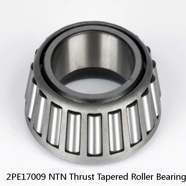 2PE17009 NTN Thrust Tapered Roller Bearing