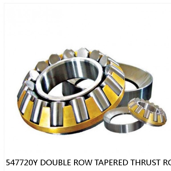 547720Y DOUBLE ROW TAPERED THRUST ROLLER BEARINGS