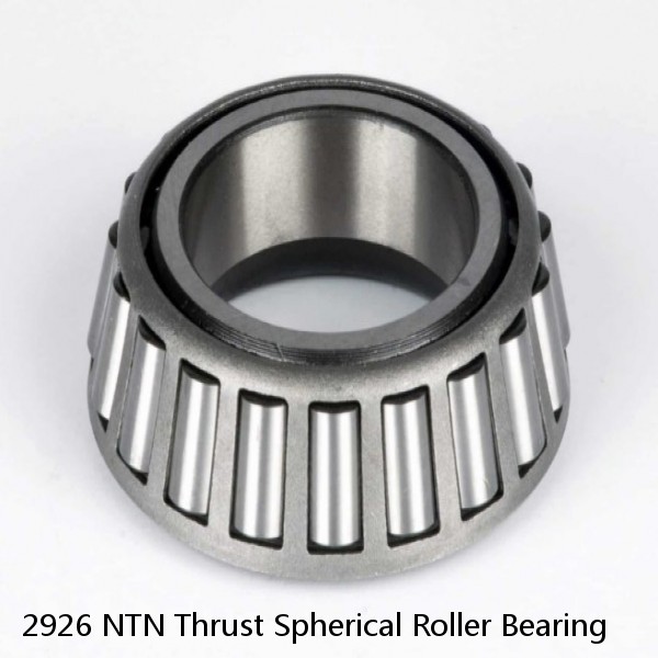 2926 NTN Thrust Spherical Roller Bearing