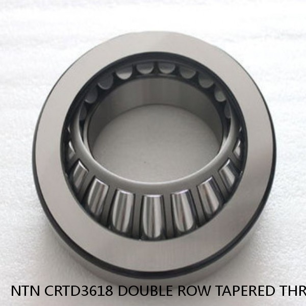 NTN CRTD3618 DOUBLE ROW TAPERED THRUST ROLLER BEARINGS